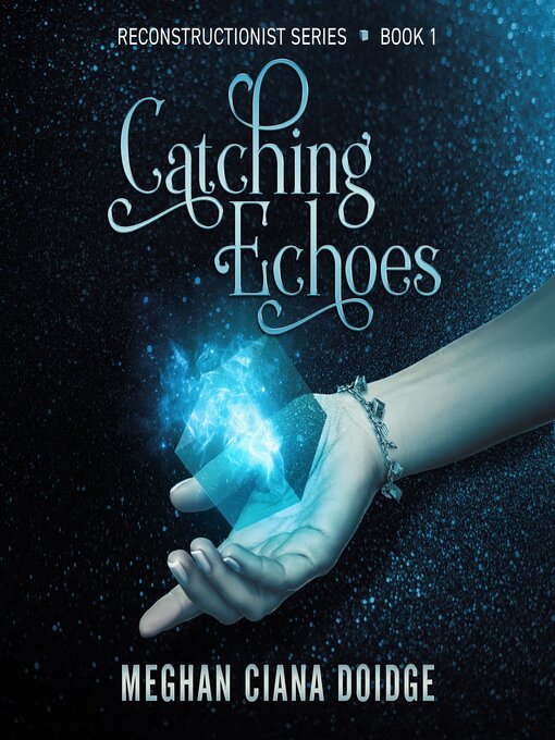 Title details for Catching Echoes by Meghan Ciana Doidge - Available